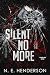 Silent No More by N.E. Henderson Silent No More by N.E. Henderson