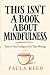 This Isn’t a Book About Min...