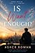 Is Want Enough? (The Want S...