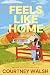 Feels Like Home by Courtney Walsh