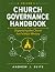 Church Governance Handbook:...