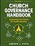 Church Governance Handbook:...