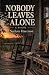 Nobody Leaves Alone