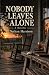 Nobody Leaves Alone by Nathan Harrison