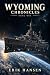 Wyoming Chronicles: Book 1:...