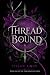 Threadbound