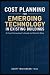 Cost Planning for Emerging ...
