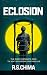 ECLOSION: A Biotech Thrille...