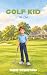 Golf Kid: The Cut