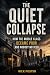 The Quiet Collapse: How the...