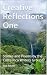 Creative Reflections One: Stories and Poems by the Costa Rica Writers Group (Creative Reflections by the Costa Rica Writers Group)
