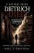I Know Why Dietrich Died by Eric J Freeman PhD