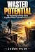 Wasted Potential :The Psych...