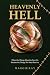 Heavenly Hell: When the Thi...