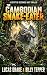 The Cambodian Snake-Eater: ...