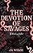 The Devotion of Savages: A ...