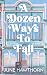 A Dozen Ways to Fall (Love on Rosewood Avenue #2)