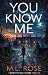 You Know Me by M.L. Rose