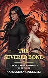 The Severed Bond
