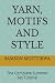 YARN, MOTIFS AND STYLE: The...
