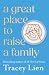 A Great Place To Raise A Fa...