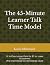 The 45-Minute Learner Talk ...