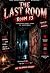 The LAST ROOM 13 : A Grippi...