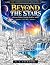 BEYOND THE STARS: A Science...
