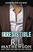 Irresistible by R.L. Mathewson Irresistible by R.L. Mathewson