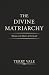 The Divine Matriarchy: Wome...