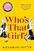 Who's That Girl? by Alexandra Potter Who's That Girl? by Alexandra Potter
