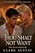 Thou Shalt Not Want by Clark Austin