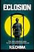ECLOSION: A Biotech Thrille...