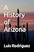 A History of Arizona