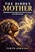 The Hidden Mother: Reclaimi...