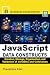 JavaScript Data Constructs: Creation, Storage, Organisation, and Validation of Variables and Collections (JavaScript Constructives Book 5)