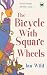 The Bicycle with Square Wheels
