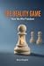 The Reality Game: How We Wi...