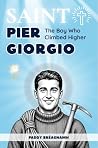 Saint Pier Giorgio Frassati: The Boy Who Climbed Higher (Mini Saints Library) Book cover for Saint Pier Giorgio Frassati: The Boy Who Climbed Higher (Mini Saints Library)