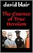 The Essence of True Heroism