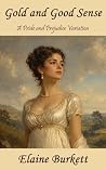 Gold and Good Sense: A Pride and Prejudice Variation