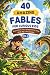 40 Amazing Fables for Curio...