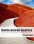 Undiscovered America: unkno...