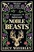Noble Beasts by Lucy Waverley Noble Beasts by Lucy Waverley