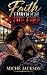 Faith Through The Fire by Miché Jackson