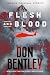 Flesh and Blood by Don Bentley Flesh and Blood by Don Bentley