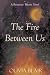The Fire Between Us (Runawa...
