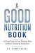 A Good Nutrition Book: For ...