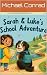 Sarah and Luke’s School Adv...