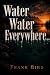 Water Water Everyhwere...